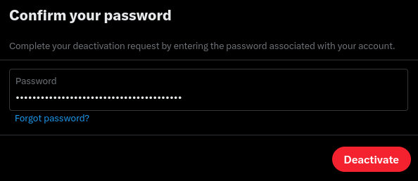 Image de la désactivation du compte Twitter. Au centre un champ de mot de passe pour valider l'action.